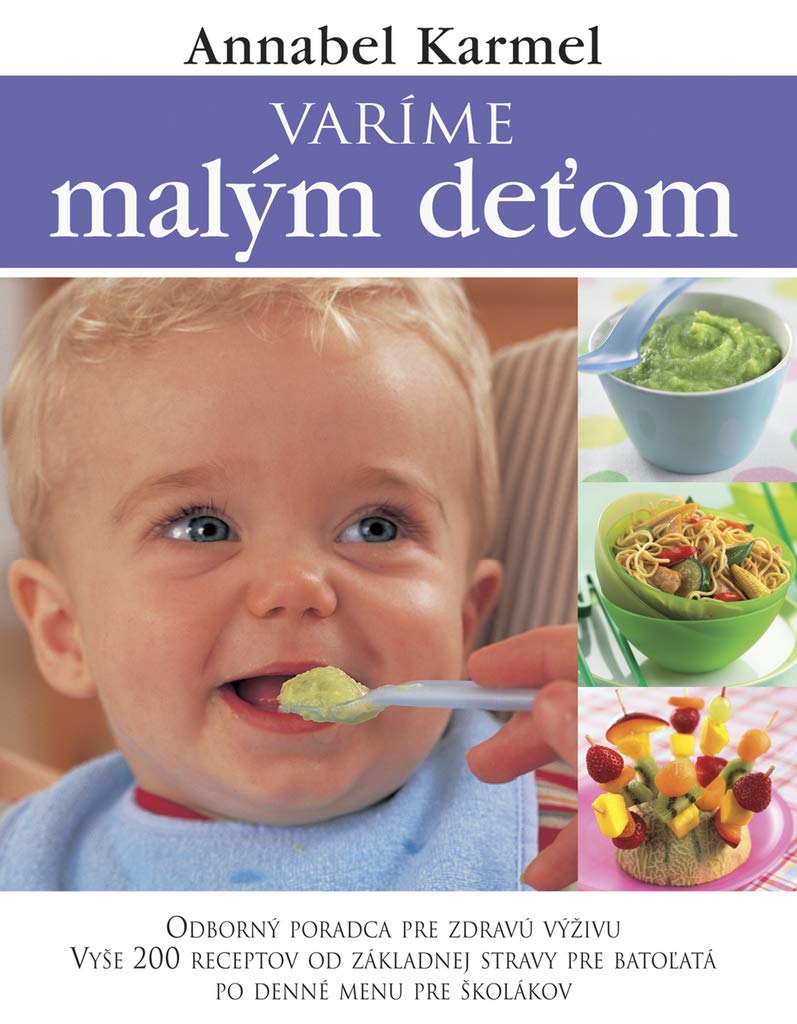 Varíme malým deťom: Odborný poradca pre zdravú výživu (2008) book