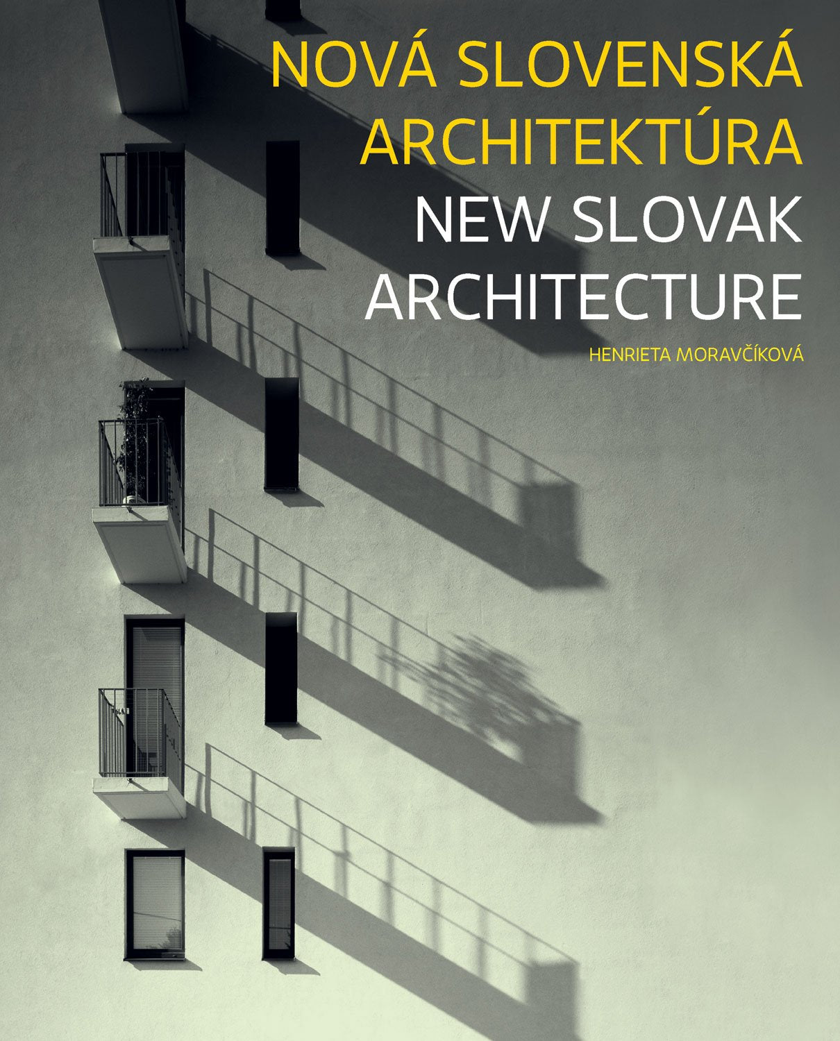 New Slovak Architecture: Selection of Works, 1999-2009 Architecture