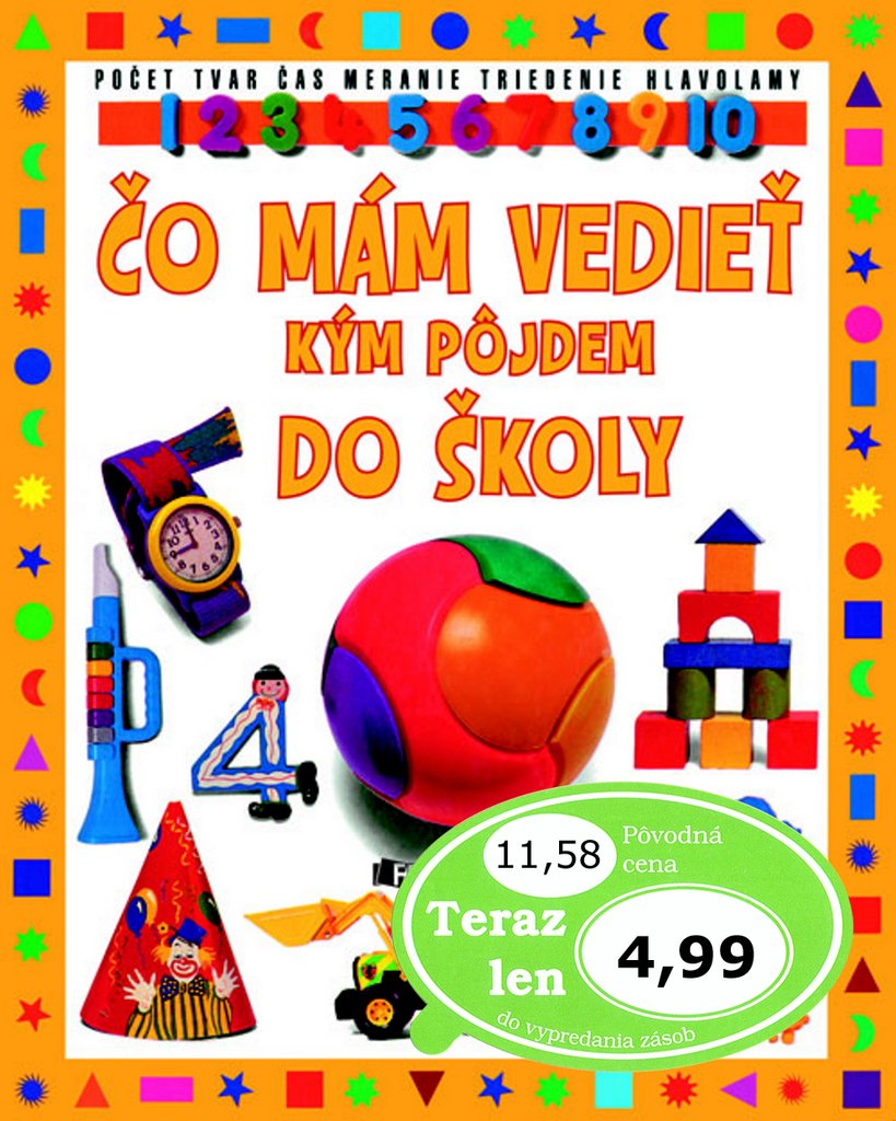 Čo mám vedieť kým pôjdem do školy: Počet Tvar Čas Meranie Triedenie Hlavolamy (2013) Books