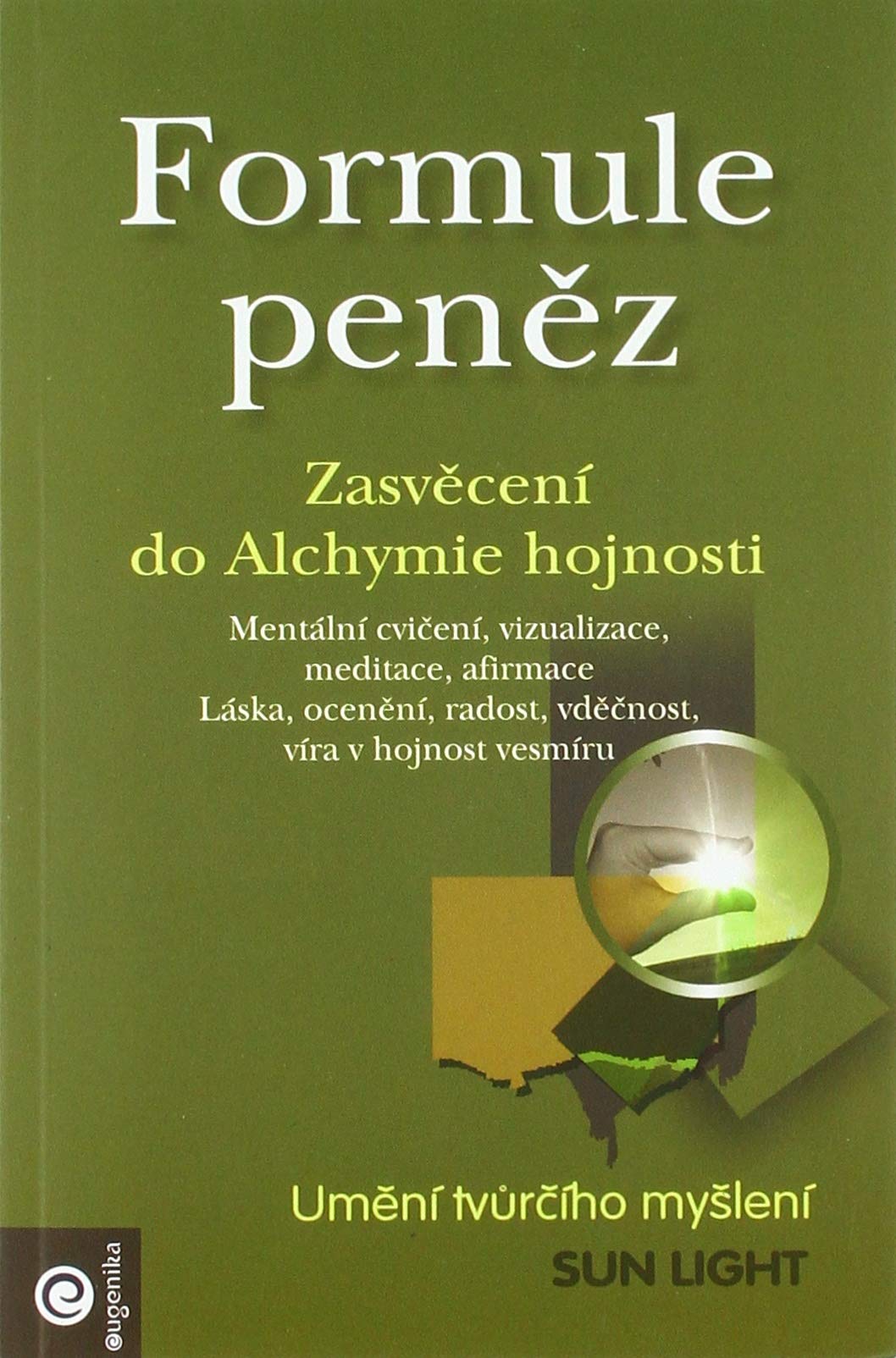 Formule peněz: Zasvěcení do alchymie hojnosti (2005) Books