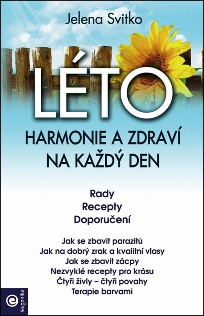 LÉTO Harmonie a zdraví na každý den: Rady, recepty, doporučení (2017) Books