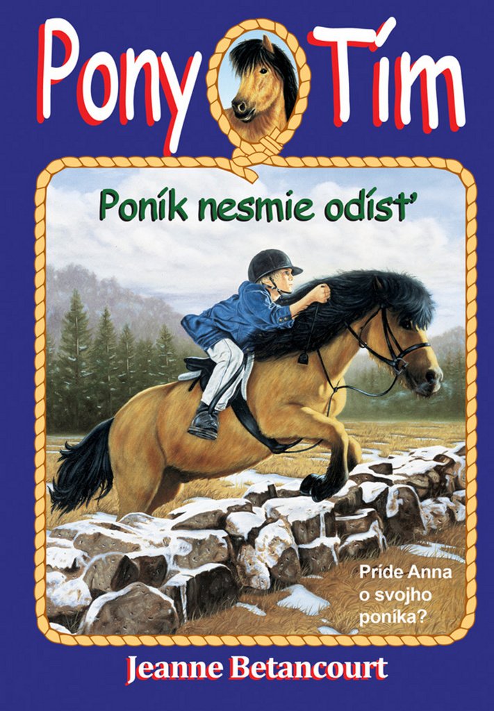 Poník nesmie odísť: Príde Anna o svojho poníka? (2013) Books