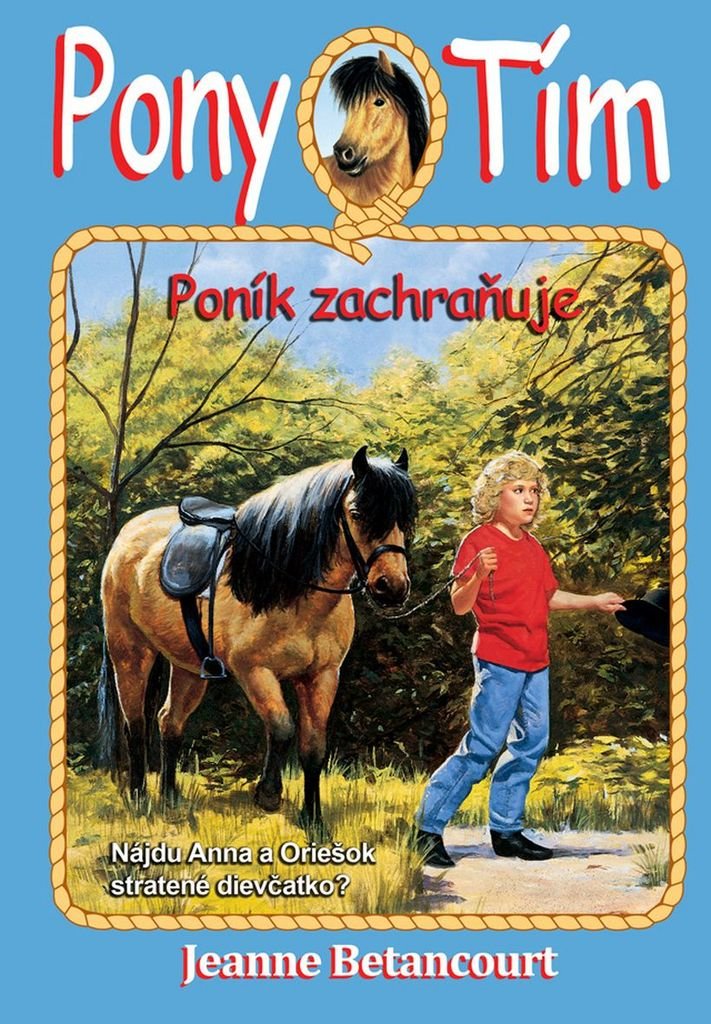 Poník zachraňuje: Nájdu Anna a Oriešok stratené dievčatko? (2015) Books