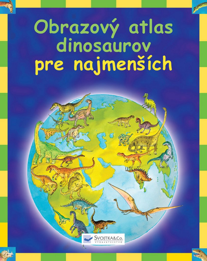 Obrazový atlas dinosaurov pre najmenších (2012) Books