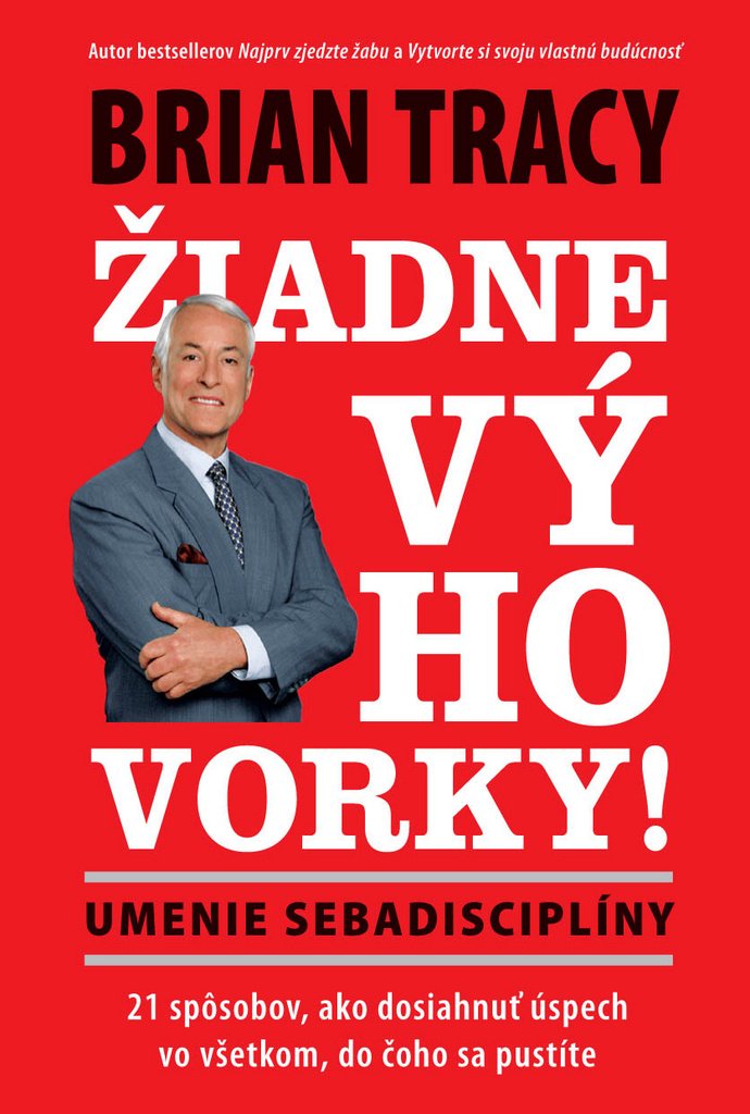 Žiadne výhovorky!: Umenie sebadisciplíny (2011) Books
