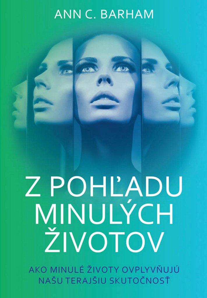Z pohľadu minulých životov: Ako minulé život y ovplyvňujú našu terajšiu skutočnosť (2016) Books