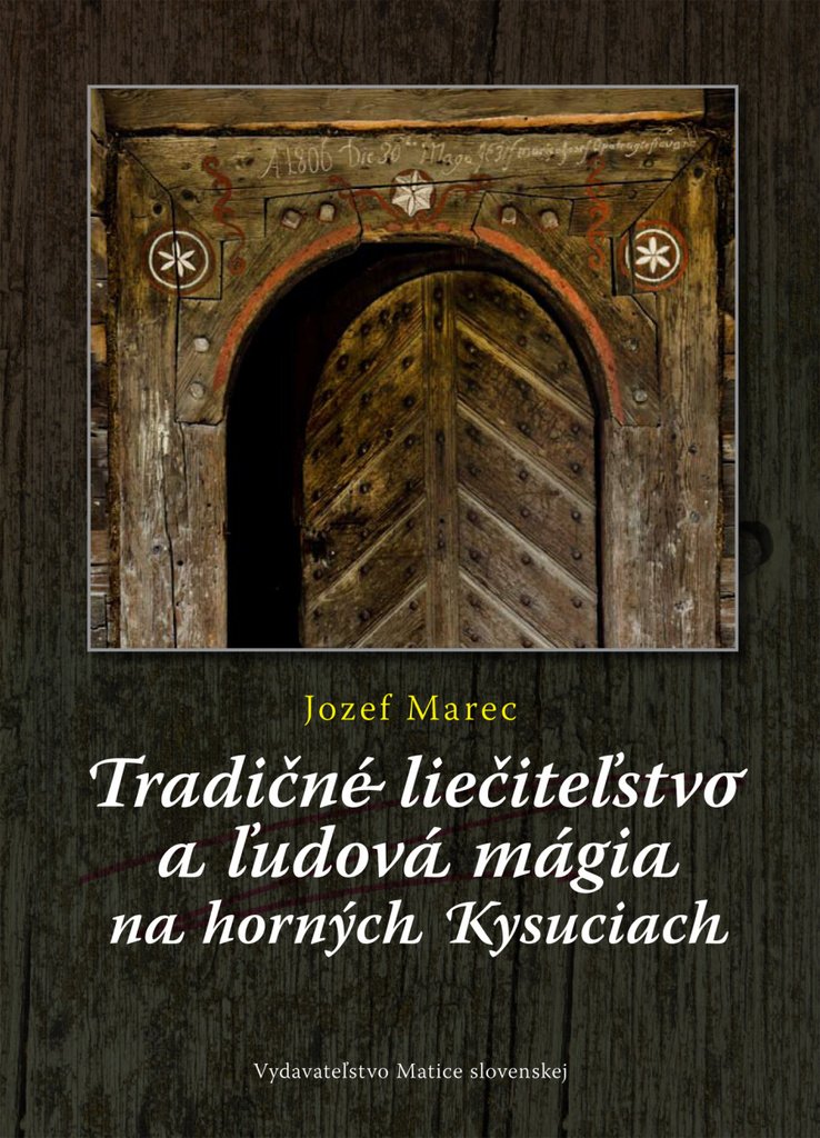 Tradičné liečiteľstvo a ľudová mágia na Horných Kysuciach (2011) Books
