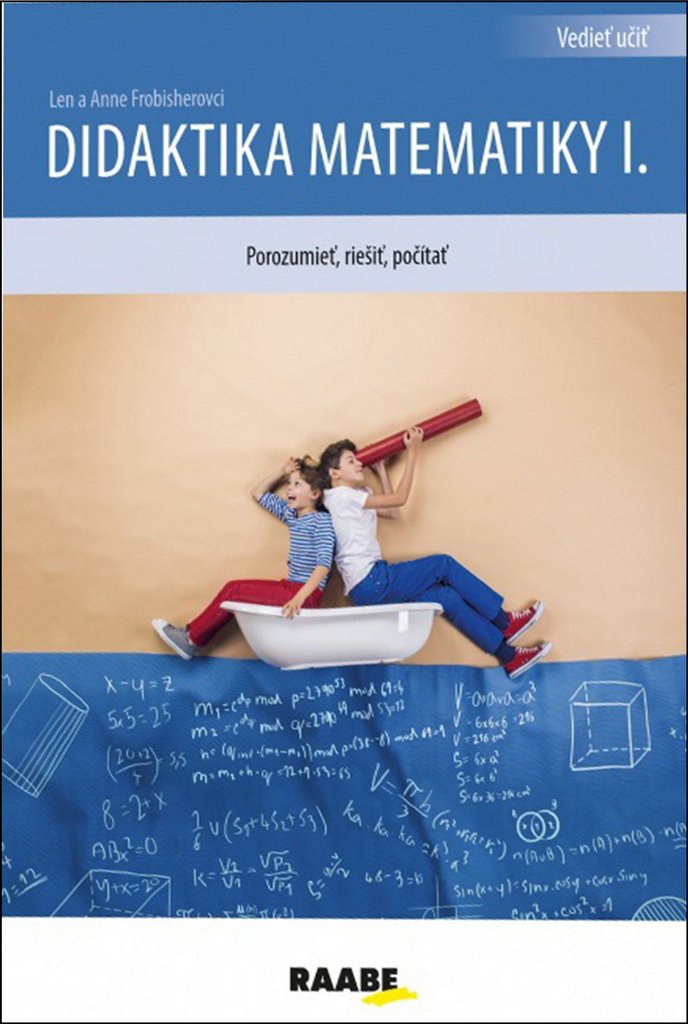 Didaktika matematiky I.: Porozumieť, riešiť, počítať (2015) Books