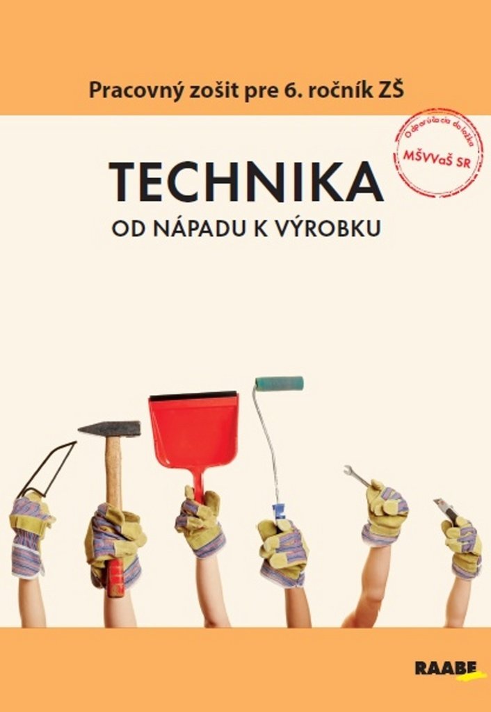 Technika od nápadu k výrobku: Pracovný zošit pre 6. ročník ZŠ (2015) Books