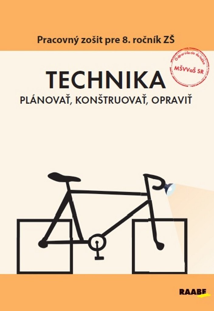 Technika Pracovný zošit pre 8. ročník ZŠ: Plánovať, konštruovať, opraviť Books