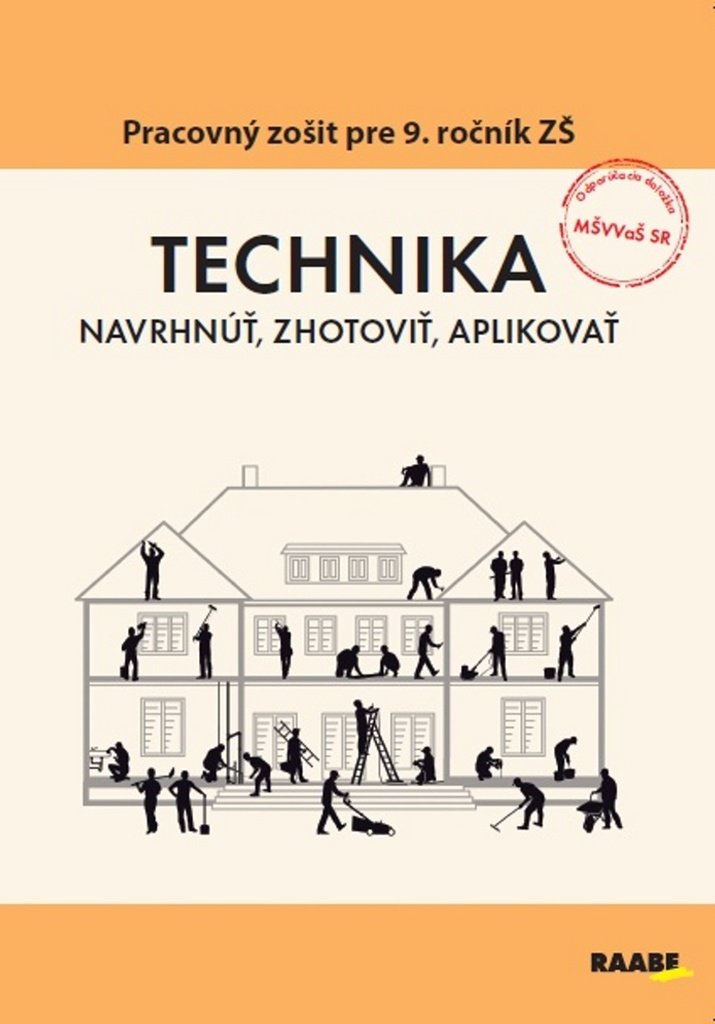 Technika Pracovný zošit pre 9. ročník ZŠ: Navrhnúť, zhotoviť, aplikovať (2016) Books