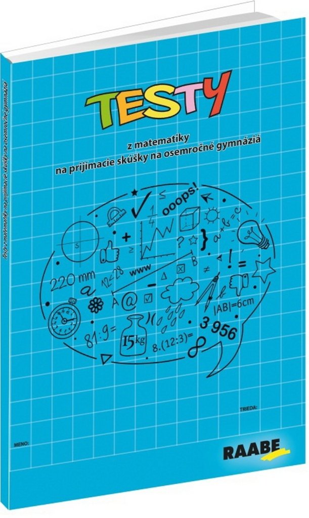 Testy z matematiky na prijímacie skúšky na osemročné gymnáziá (2016) Books