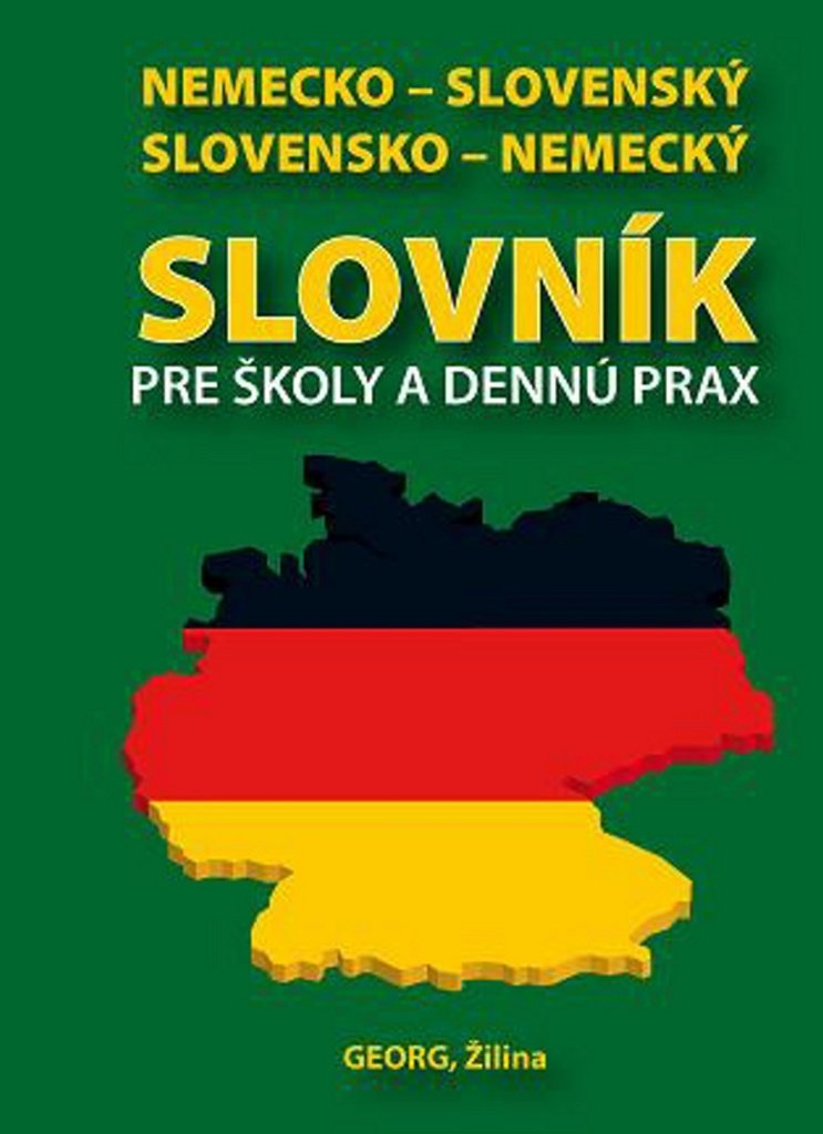 Nemecko-slovenský slovensko-nemecký slovník pre školy a dennú prax (2015) Books