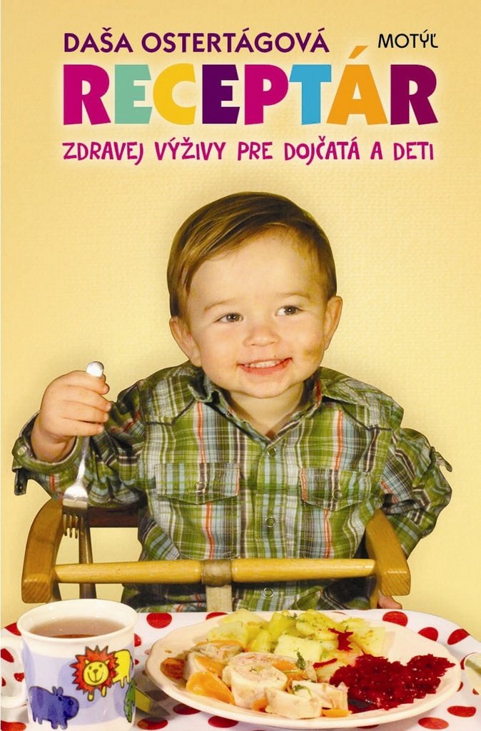 Receptár zdravej výživy pre dojčatá a deti (2014) Books