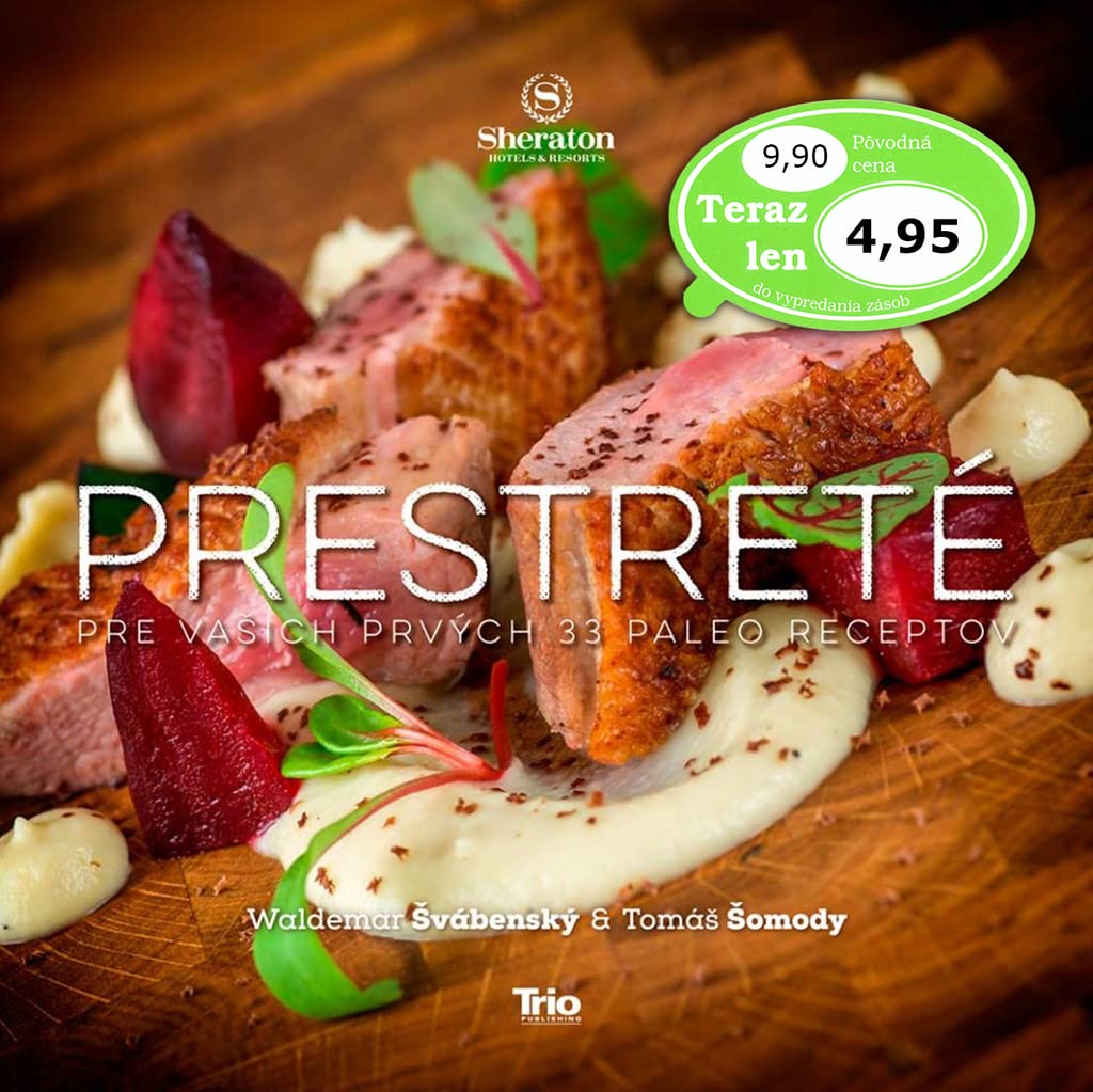 Prestreté: Pre Vašich prvých 33 paleo receptov (2015) Books
