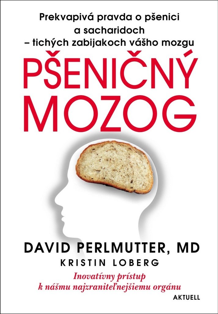 Pšeničný mozog: Inovatívny prístup k nášmu najzraniteľnejšiemu orgánu (2014) Books