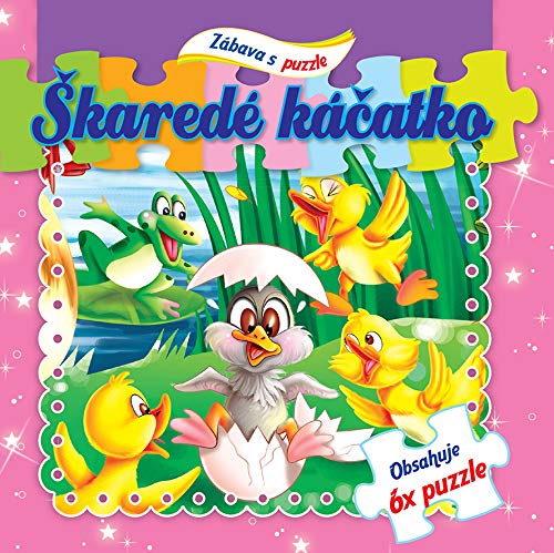 Zábava s puzzle Škaredé káčatko: Obsahuje 6x puzzle (2018) book