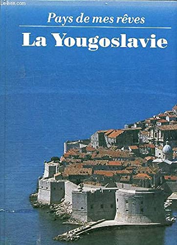 Pays de mes rêves la Yougoslavie book