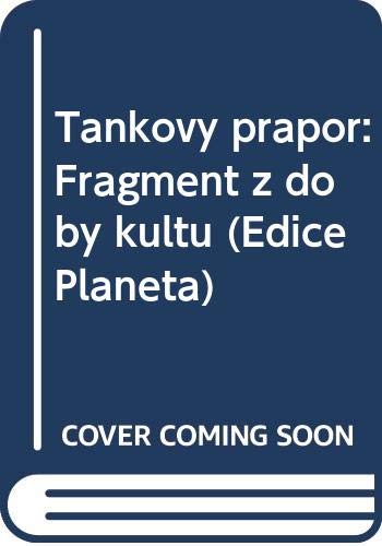 Tankovy prapor: Fragment z doby kultu (Edice Planeta) (Czech Edition) Books