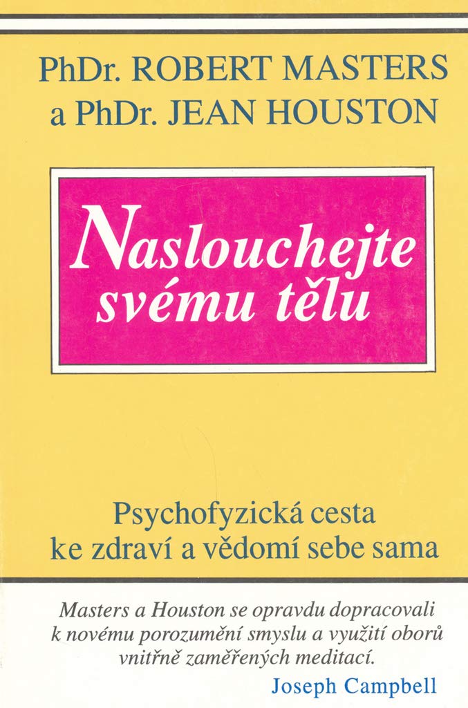Naslouchejte svému tělu: Psychologická cesta ke zdraví a vědomí sebe sama Books