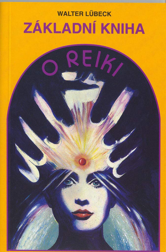 Základní kniha o reiki: Od prvotního seznámení po běžné užívání (2006) Books