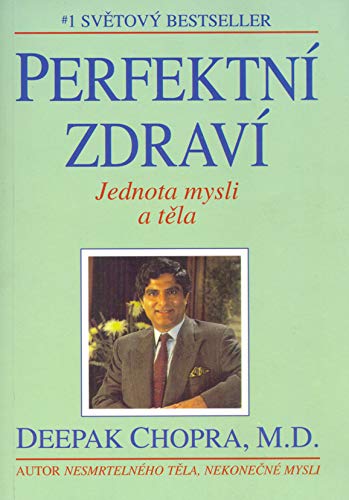 Perfektní zdraví Jednota mysli a těla book
