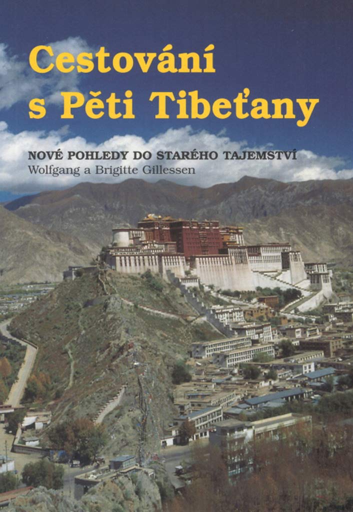 Cestování s pěti Tibeťany: Nové pohledy do starého tajemství (1996) Books