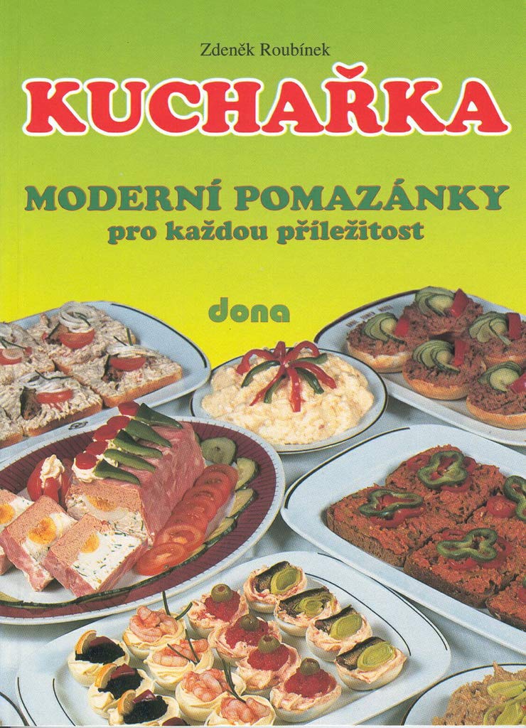 Kuchařka Moderní pomazánky nv.: pro každou příležitost Books