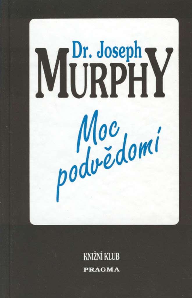 Moc podvědomí: Velká kniha vnitřního a vnějšího rozvoje (1993) Books