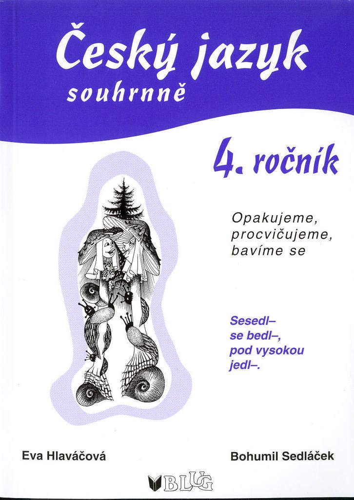 Český jazyk souhrnně 4. ročník: Opakujeme, procvičujeme, bavíme se Books