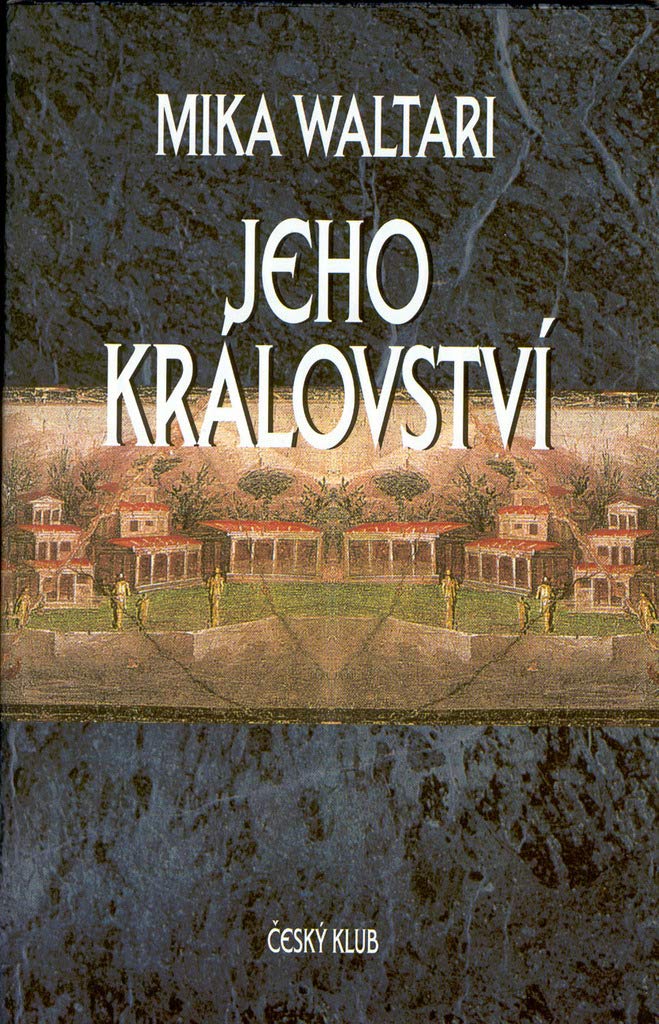 Jeho království: Jedenáct listů Marca Manilia Mezantiana z roku XXX. po kristu (2003) Books
