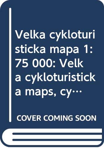 Velka cykloturisticka mapa 1:75 000: Velka cykloturisticka maps, cyklotrasy, turisticke znaceni : (Czech Edition) Books