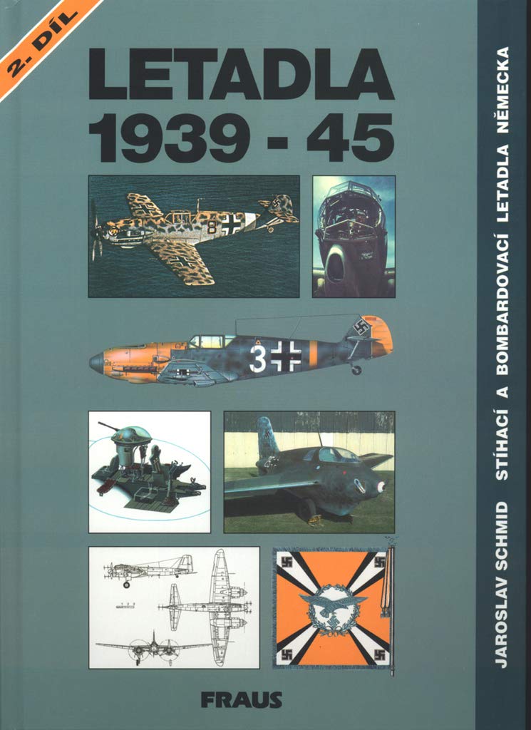 Letadla 1939-45 2.díl: Stíhací a bombardovací letadla Německa Books