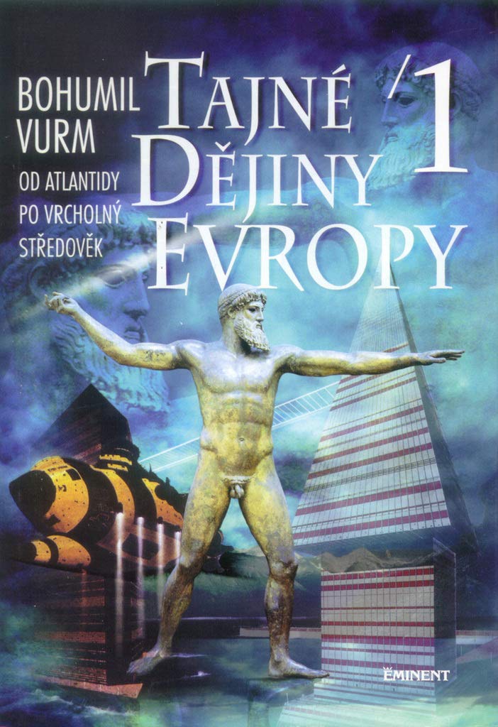 Tajné dějiny Evopy 1: Od Atlantidy po vrcholný středověk (1998) Books