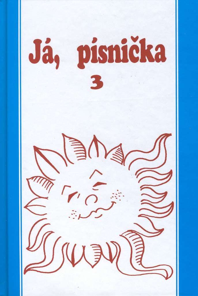 Já, písnička 3 - Zpěvník pro střední školy: Zpěvník pro středních školy (2002) Books