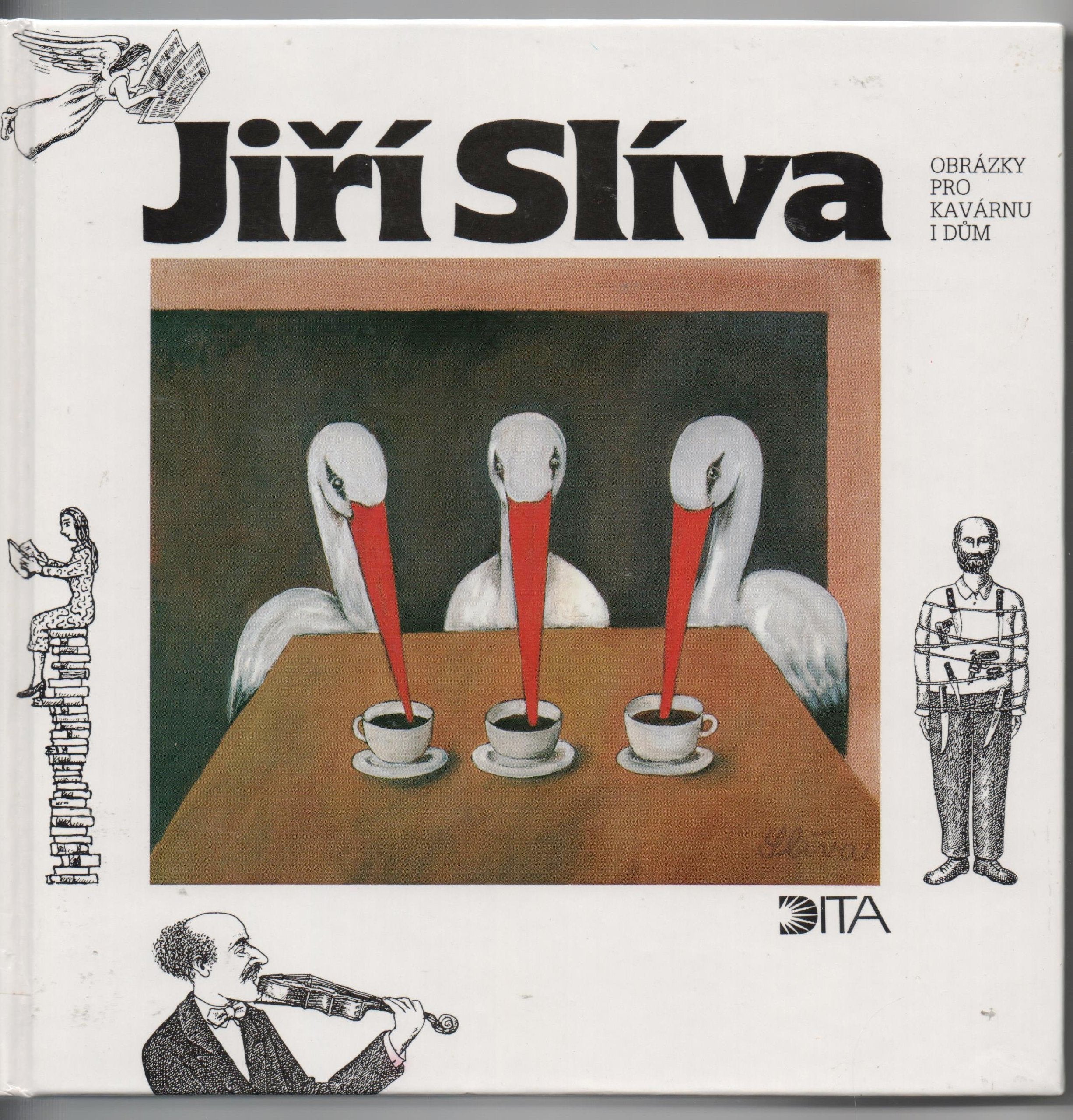 Jiri Sliva. Obrazky pro Kavarnu i Dum Books