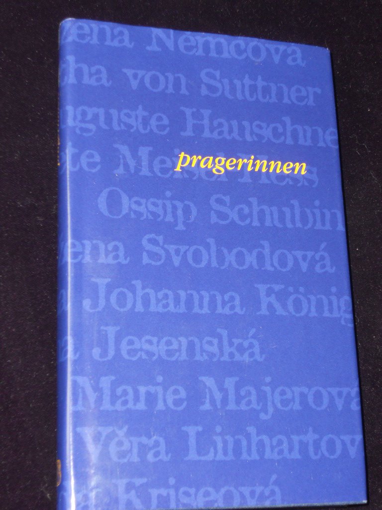 Pragerinnen: Texte von Prager Autorinnen aus dem 19. und 20. Jahrhundert Fiction