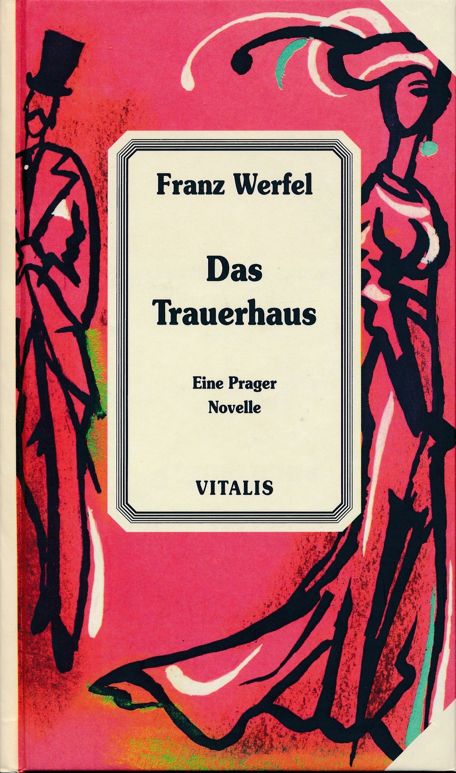 Das Trauerhaus: Eine Prager Novelle. Nachw. v. Hugo Rokyta Fiction
