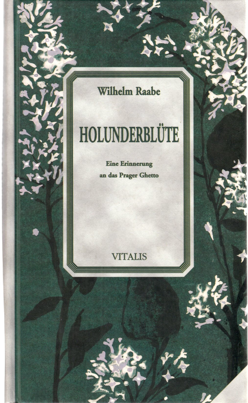 Holunderblüte: Eine Erinnerung an das Prager Ghetto: Eine Erinnerung an der Prager Ghetto Fiction