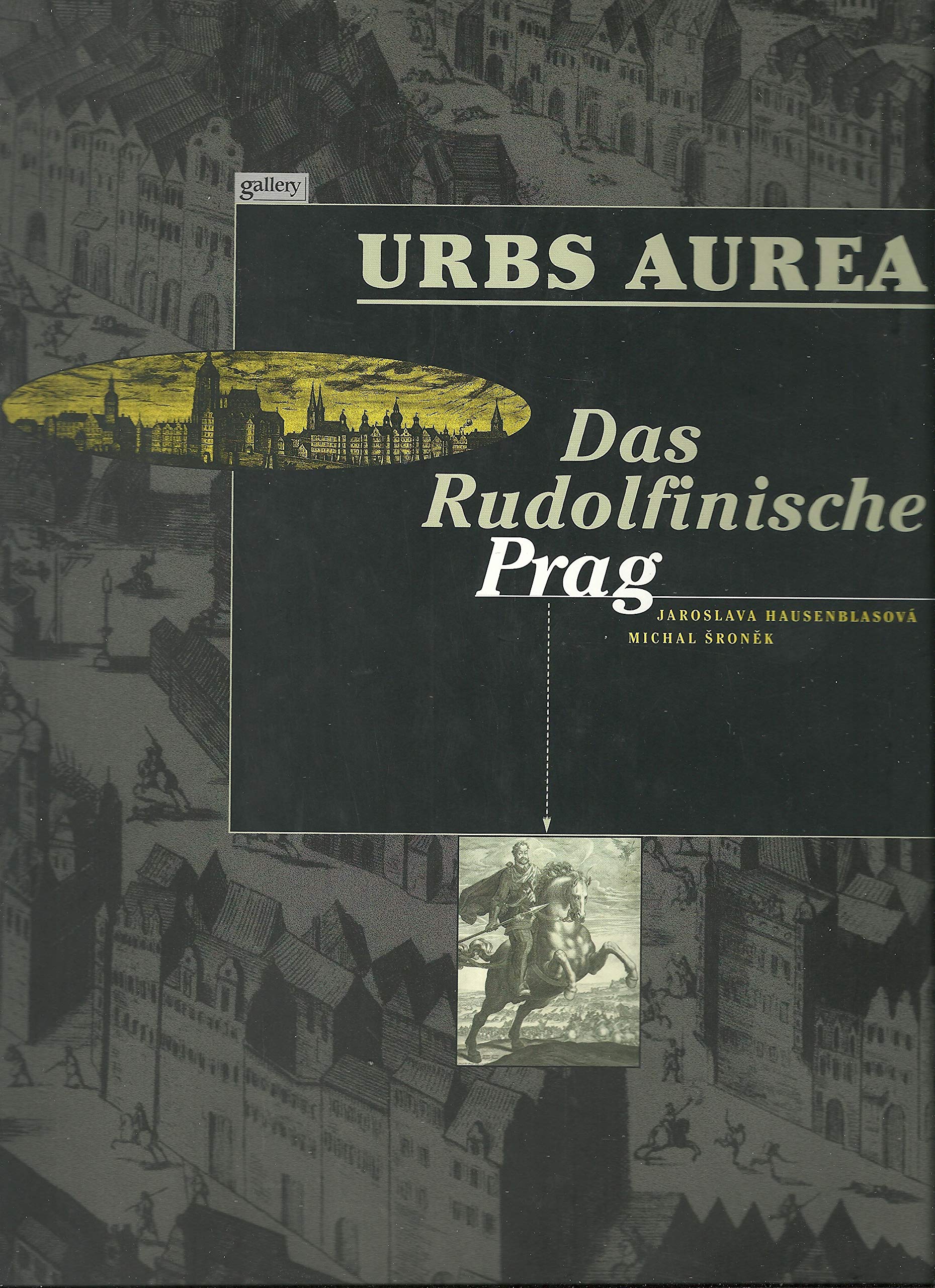 Das Rudolfinische Prag. Urbs Aurea. Books