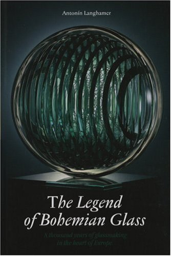 The Legend of Bohemian Glass: A Thousand Years of Glassmaking in the Heart of Europe Film, Art & Culture