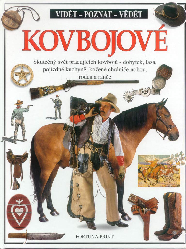 Kovbojové: Skutečný svět pracujících kovbojů - dobytek, lasa, pojízdné kuchyně, kožené chr. (1995) Books