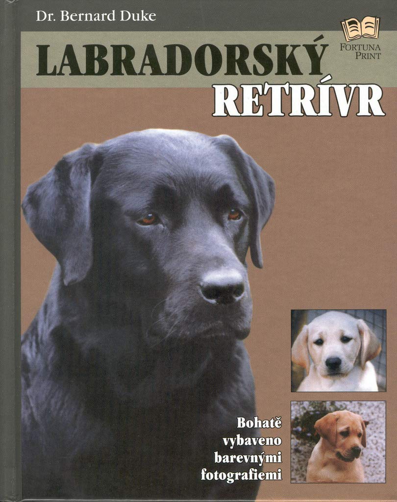 Labradorský retrívr: Bohatě vybaveno barevnými fotografiemi (2001) Books