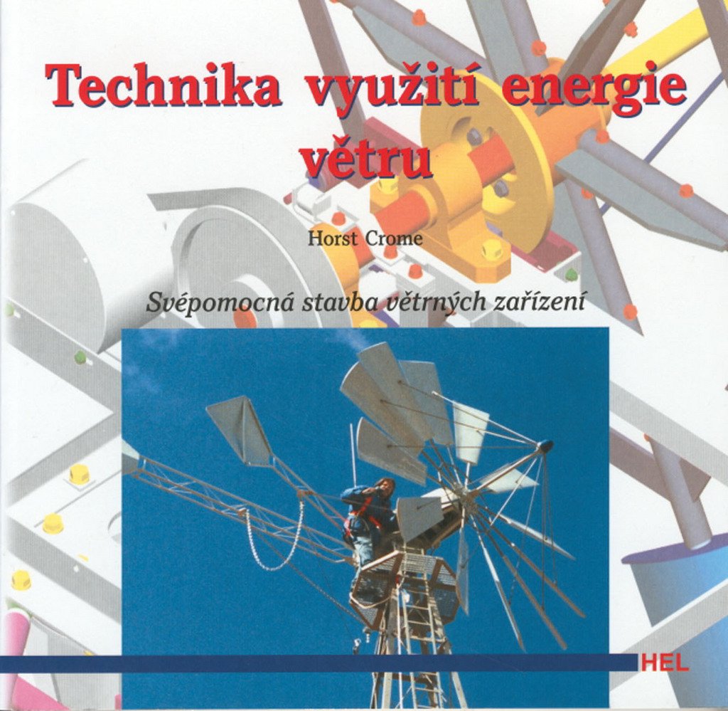Technika využití energie větru: Svépomocná stavba větrných zařízení (2002) Books