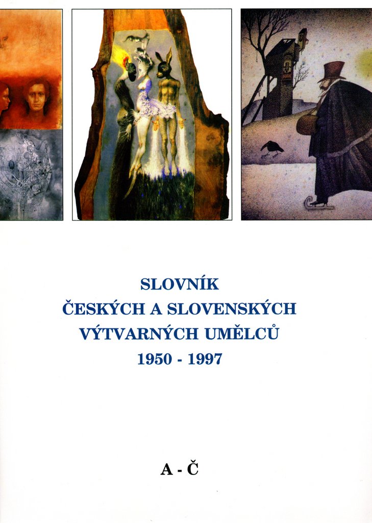Slovník českých a slovenských výtvarných umělců 1950-1997 A-Č: 1.díl (1998) Books