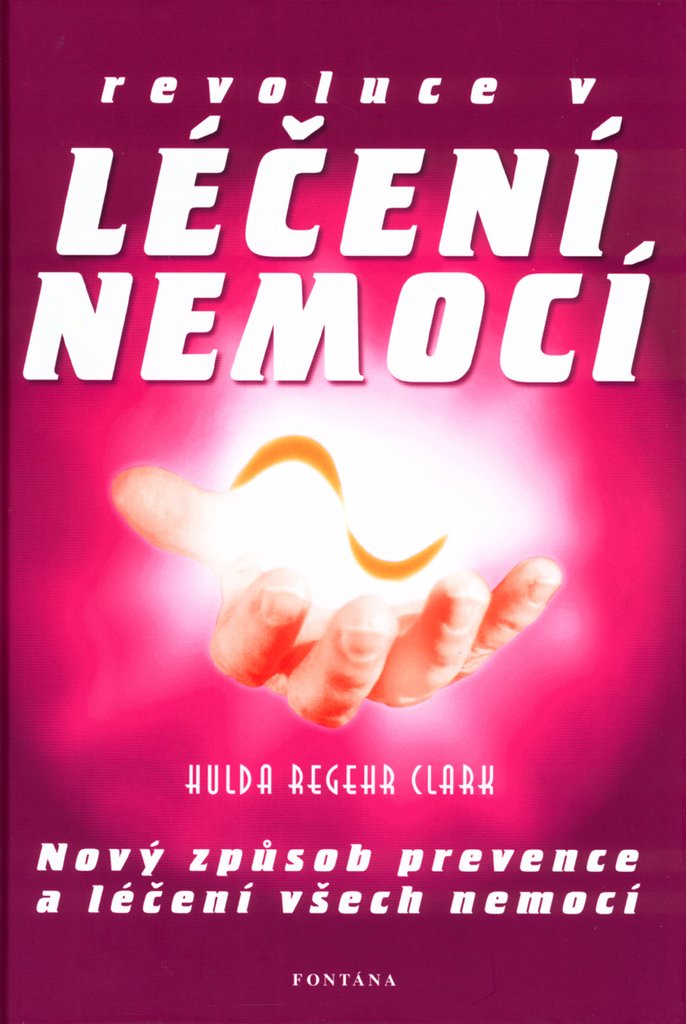 Revoluce v léčení nemocí: Nový způsob prevence a léčení všech nemocí. (2000) Books