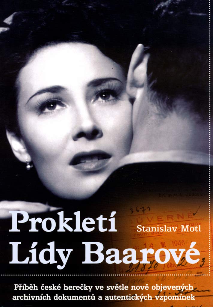 Prokletí Lídy Baarové: Příběh české herečky ve světle nově objevených archivních dokumentů (2002) Books