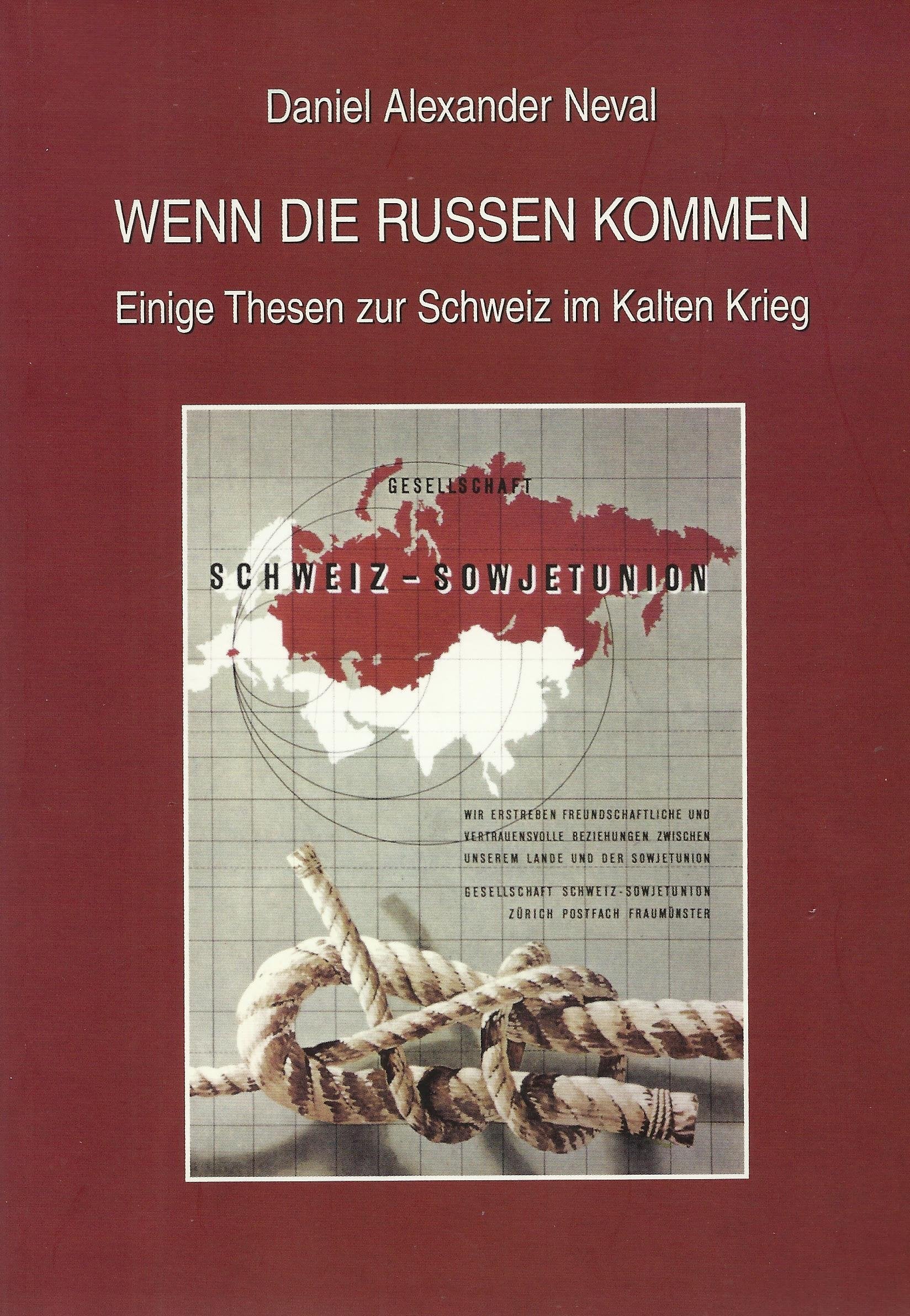 Wenn die Russen kommen. Einige Thesen zur Schweiz im Kalten Krieg Books