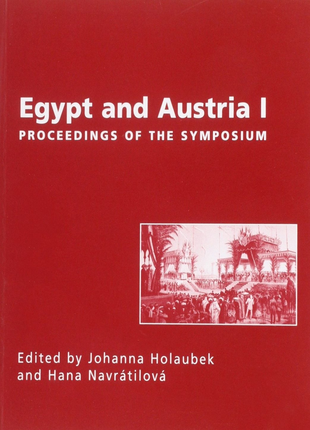 Egypt and Austria I: Proceedings of a Symposium Social Sciences