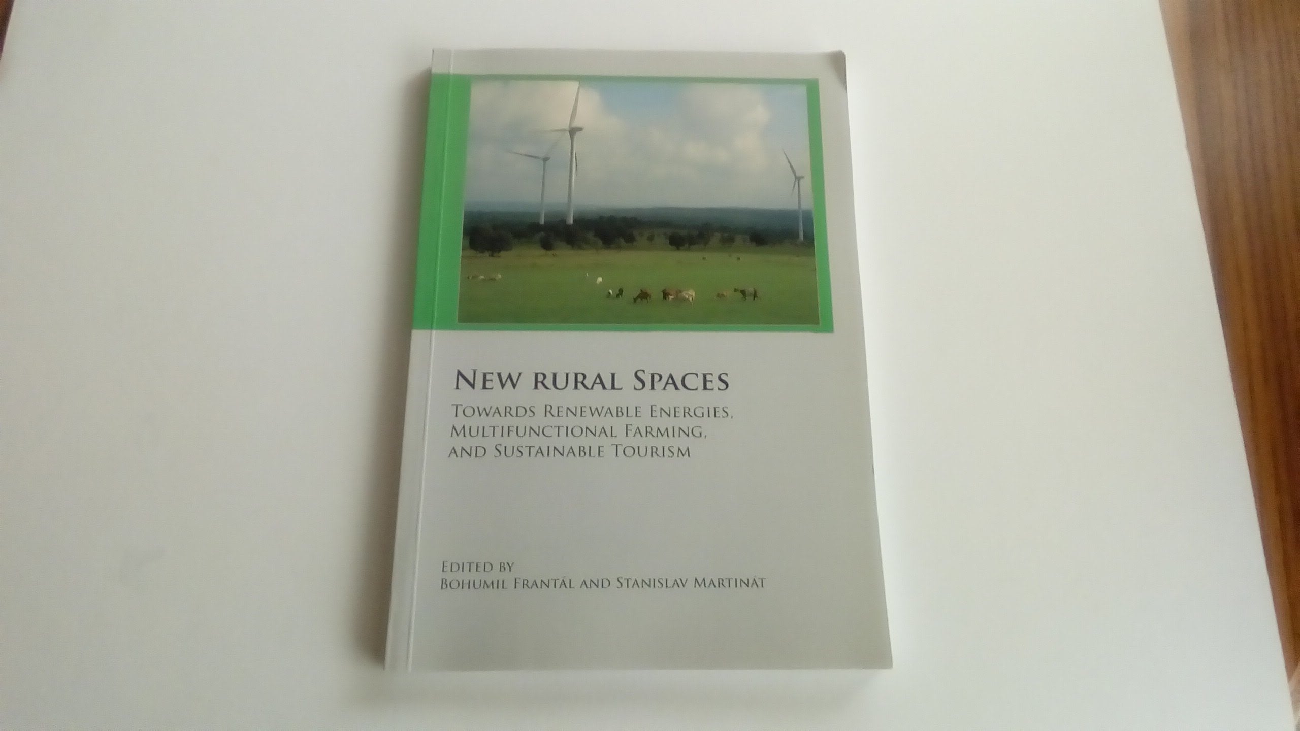 New Rural Spaces: Towards Renewable Energies, Multifunctional Farming, and Sustainable Tourism Books